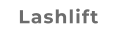 Lashlift