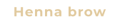 Henna brow